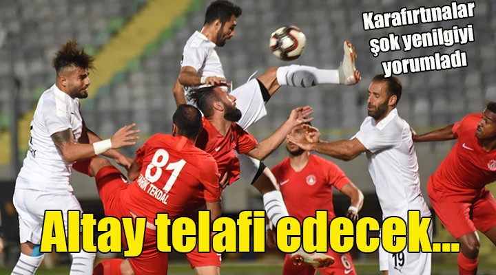 Altay telafi edecek