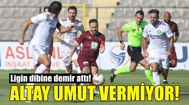 Altay umut vermiyor!