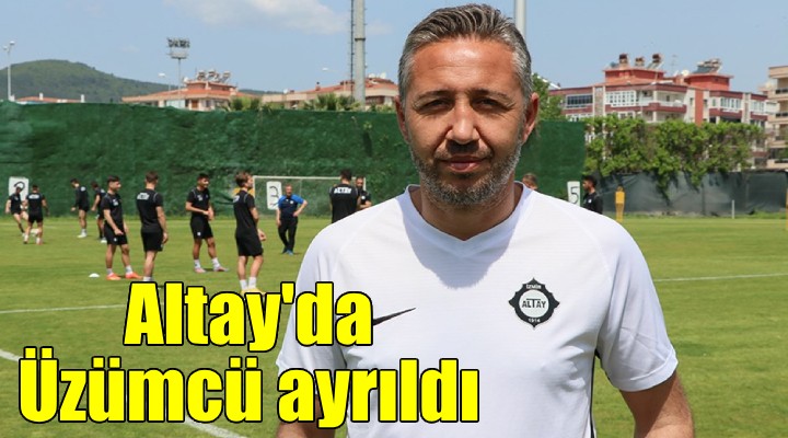 Altay’da teknik direktör Tuna Üzümcü ile yollar ayrıldı