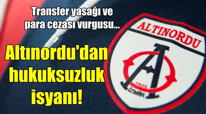 Altınordu dan hukuksuzluk isyanı!