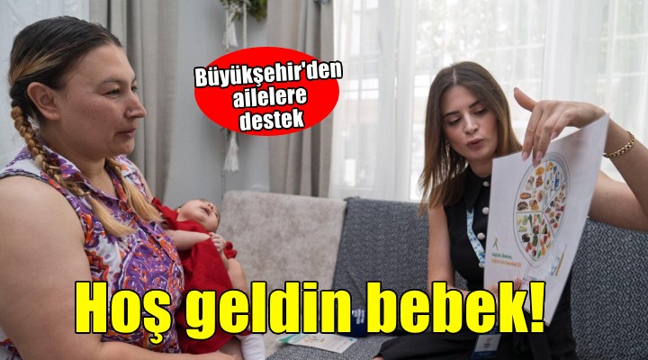 Anneye yalnız değilsin, bebeğe hoş geldin desteği