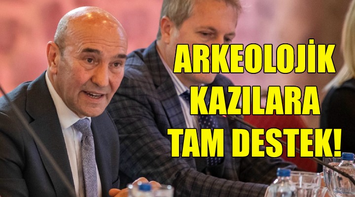 Arkeolojik kazılara tam destek!