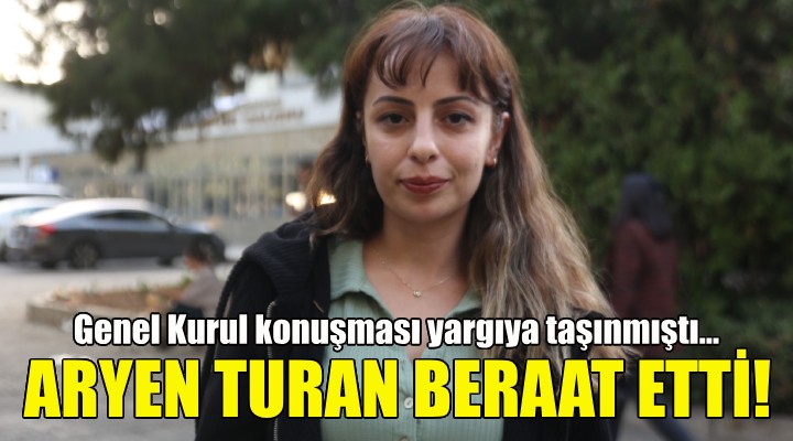 Aryen Turan beraat etti!