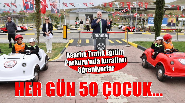 Asarlık Trafik Eğitim Parkuru'nda kuralları öğreniyorlar!