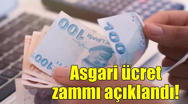 Asgari ücret zammı açıklandı!