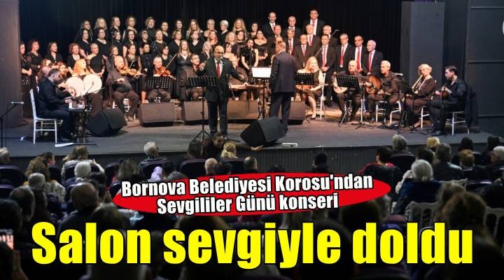 Aşkın ve nostaljinin sesi Bornova’da yükseldi