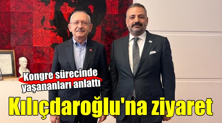 Aslanoğlu dan Kılıçdaroğlu na ziyaret...