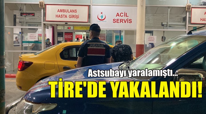 Astsubayı yaralamıştı... Tire de yakalandı!