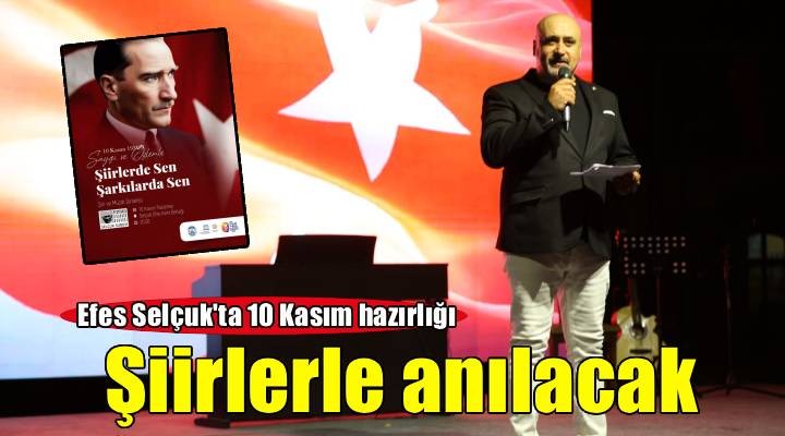 Atatürk Efes Selçuk’ta şiirler ve şarkılarla anılacak