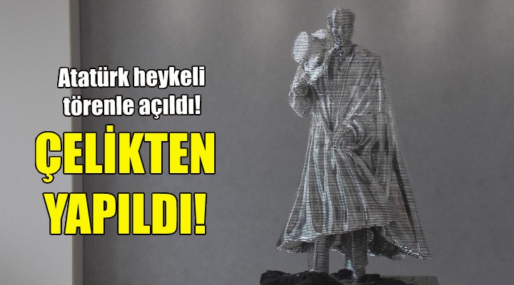 Atatürk heykeli törenle açıldı!