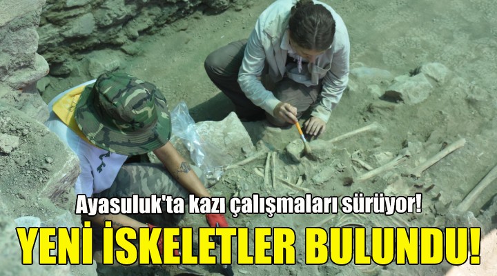 Ayasuluk ta yeni iskeletler bulundu!