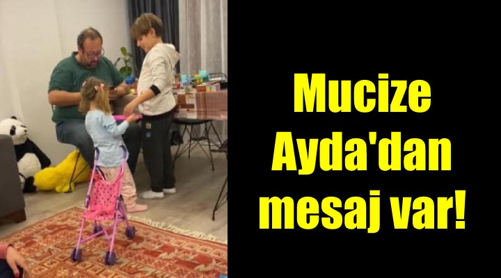 Ayda dan mesaj: Ben çok iyiyim