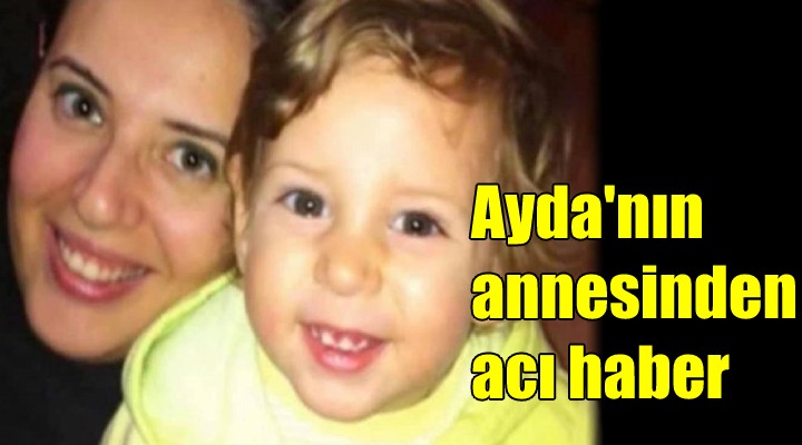 Ayda nın annesinden acı haber