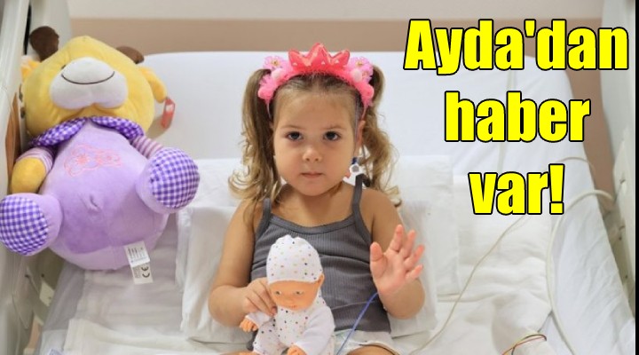 Ayda yoğun bakımdan çıktı!