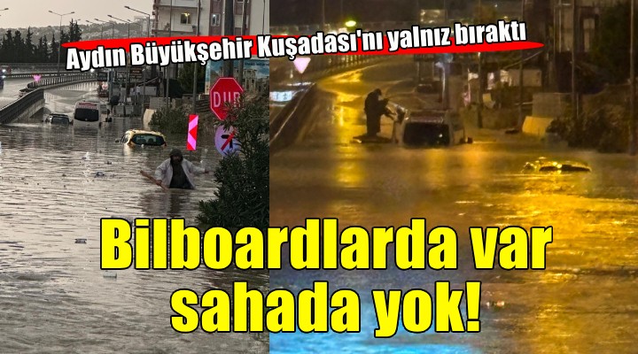 Aydın Büyükşehir Belediyesi, Kuşadası'nı yalnız bıraktı!