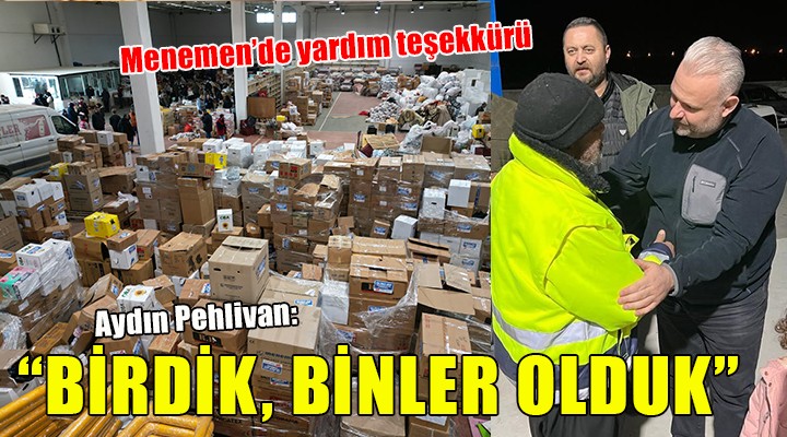 Aydın Pehlivan:  Birdik, binler olduk 