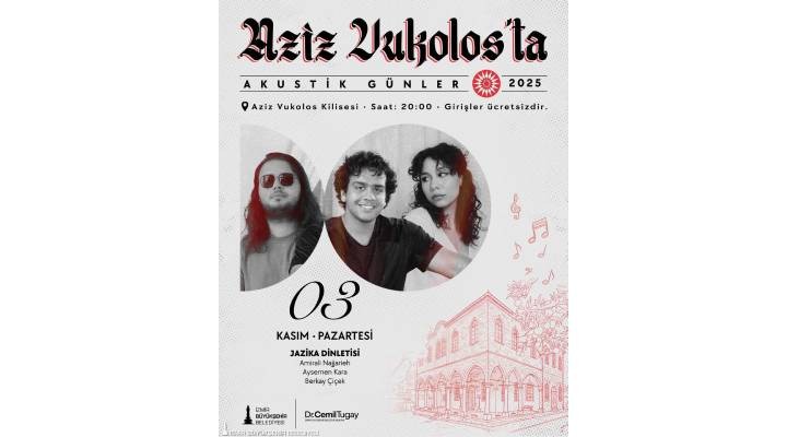 Aziz Vukolos Kilisesi’nden müzik yükselecek