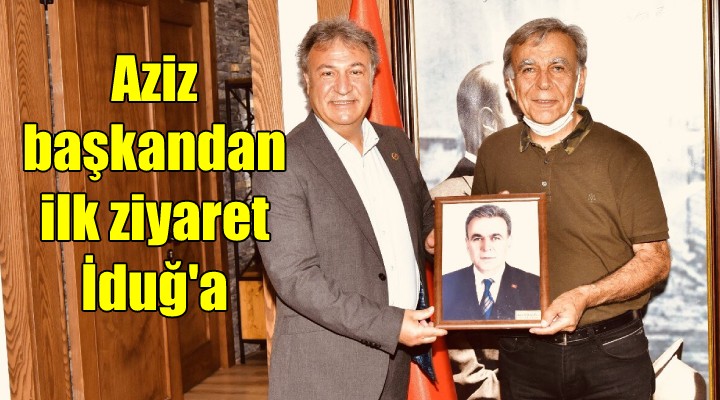 Aziz başkandan ilk ziyaret İduğ a