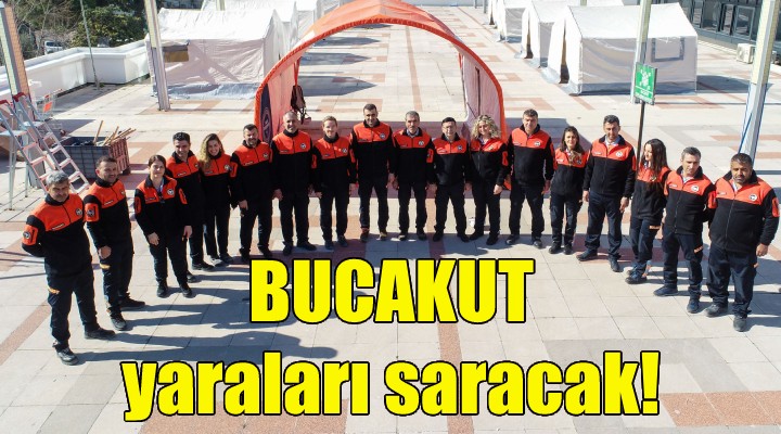 BUCAKUT yaraları saracak!