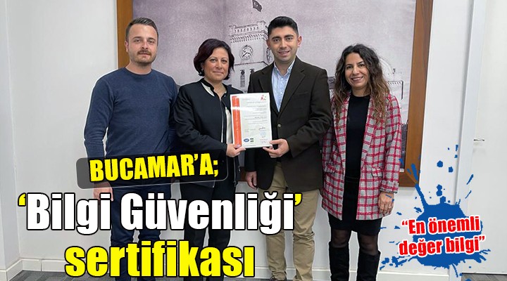 BUCAMAR’a  Bilgi Güvenliği  sertifikası