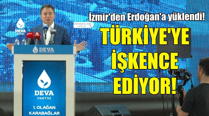 Babacan: Beştepe Türkiye ye işkence ediyor!