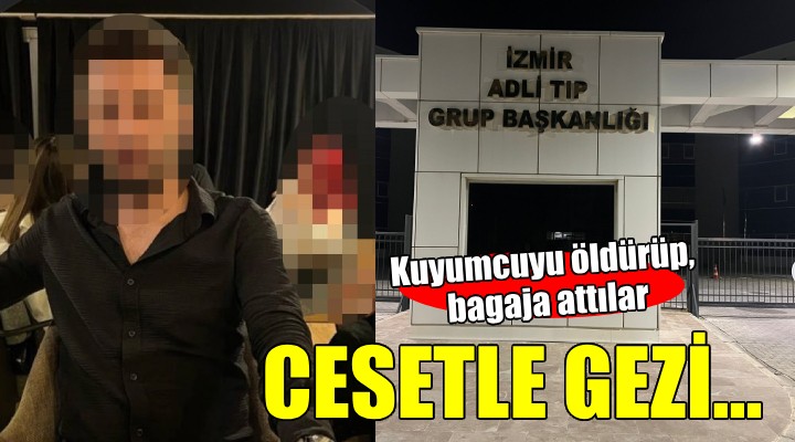 Bagajda cesetle sabaha kadar gezdiler!