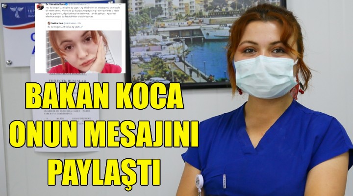 Bakan Koca İzmirli hemşirenin mesajını paylaştı!