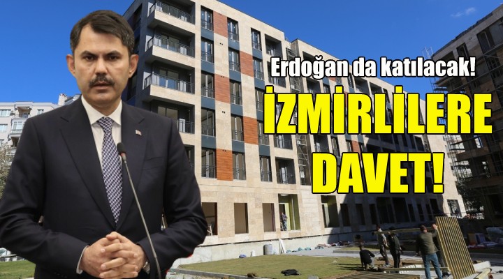 Bakan Kurum dan İzmirlilere davet!