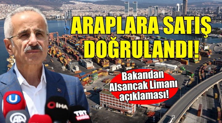 Bakan Uraloğlu dan Alsancak Limanı açıklaması!