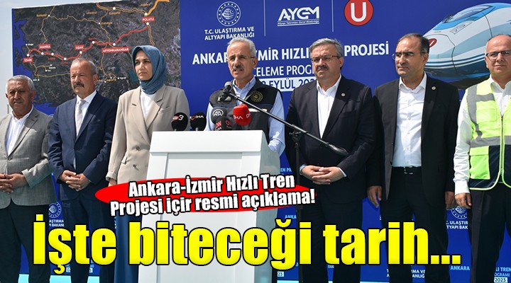 Bakan Uraloğlu dan Ankara-İzmir Hızlı Tren Projesi açıklaması...