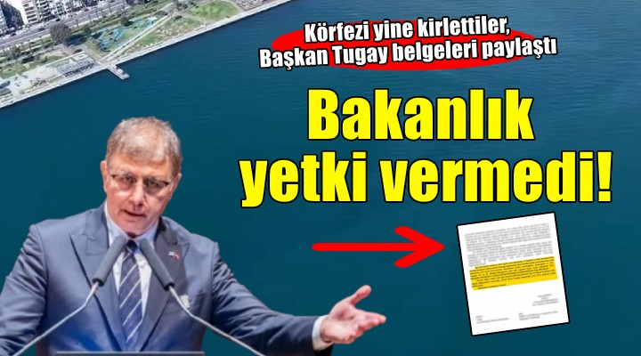 Bakanlık Büyükşehir'e yetki vermedi...  İzmir Körfezi'ni yine kirlettiler!
