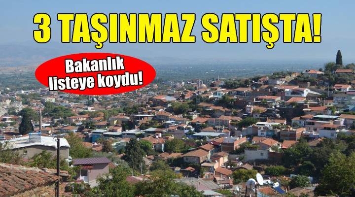 Bakanlık, İzmir deki 3 taşınmazı daha satışa çıkardı!