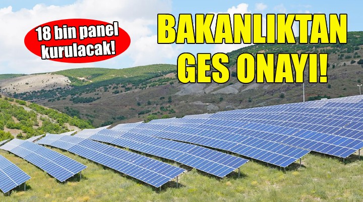 Bakanlıktan İzmir deki GES e onay!