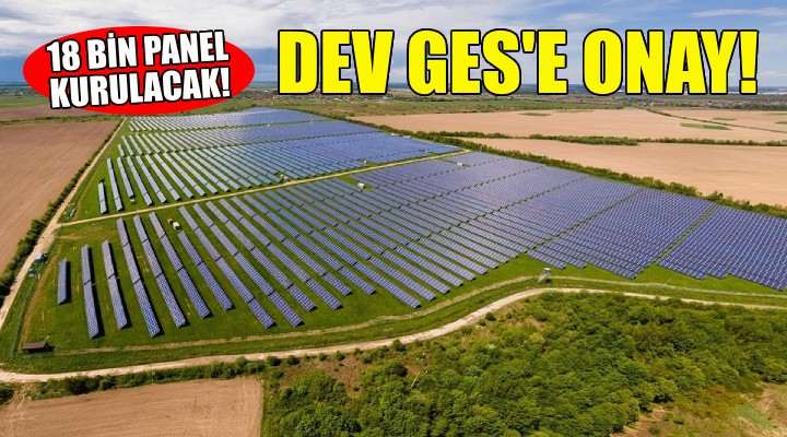 Bakanlıktan İzmir deki dev GES e onay!