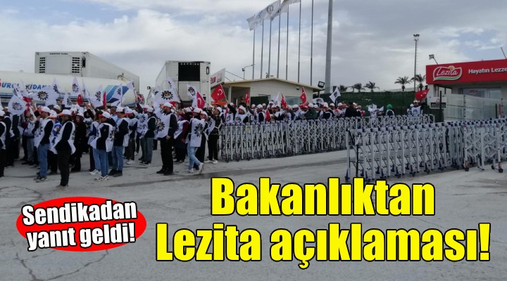 Bakanlıktan Lezita açıklaması... Sendikadan yanıt geldi!