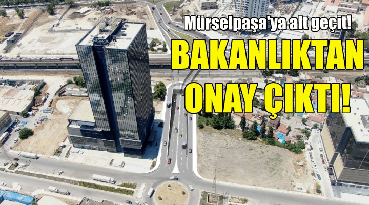 Bakanlıktan Mürselpaşa ya onay!