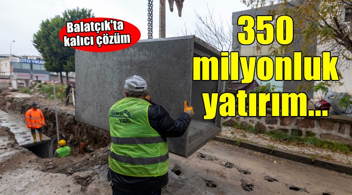 Balatçık’ta yağmur suyu sorununa kalıcı çözüm