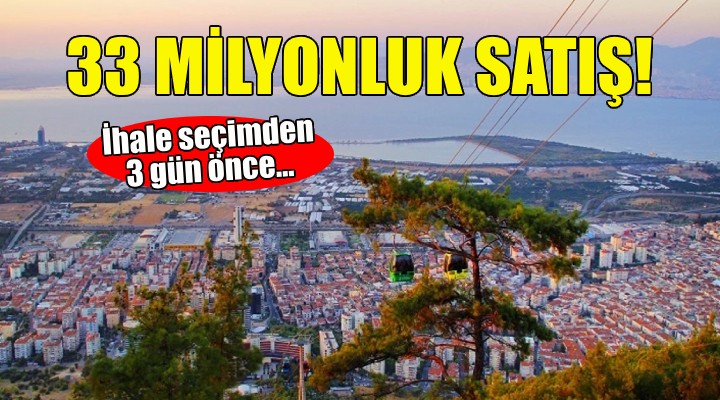 Balçova Belediyesi nden 33 milyonluk satış!