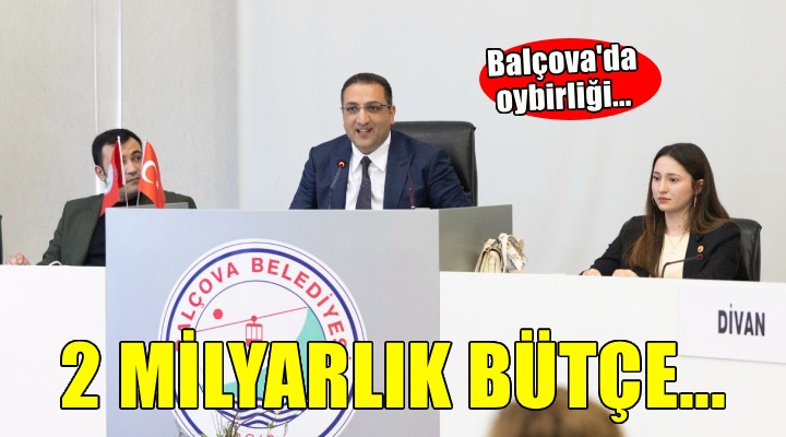 Balçova da 2 milyarlık bütçeye oybirliği!