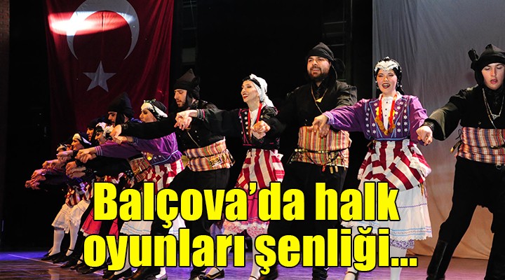 Balçova da halk oyunları şenliği...