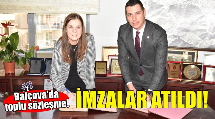 Balçova’damemurlarla toplu sözleşme imzalandı!