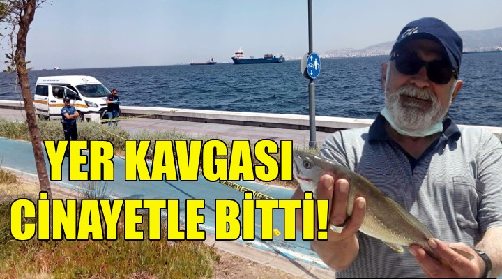 Balık tutanların yer kavgası cinayetle bitti!