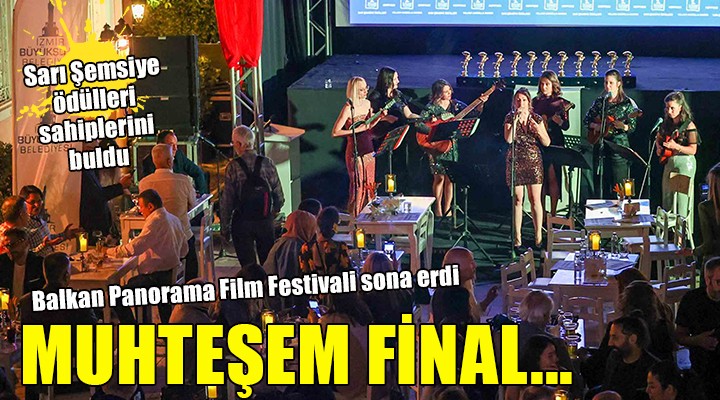 Balkan Panorama Film Festivali ne muhteşem final...
