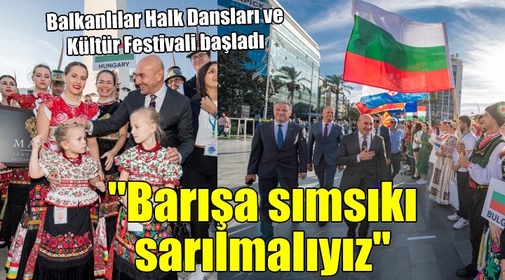 Balkanlılar Halk Dansları ve Kültür Festivali başladı