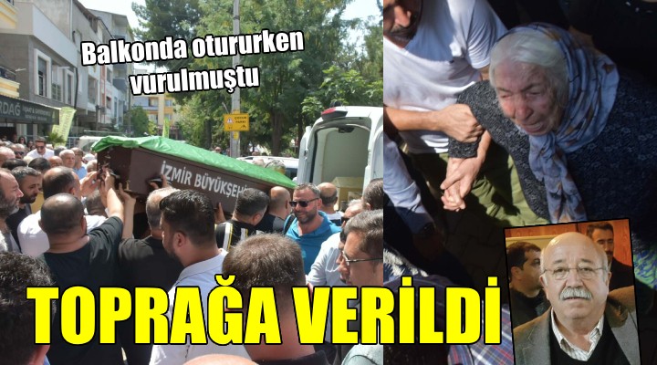 Balkonda otururken vurulmuştu, son yolculuğuna uğurlandı