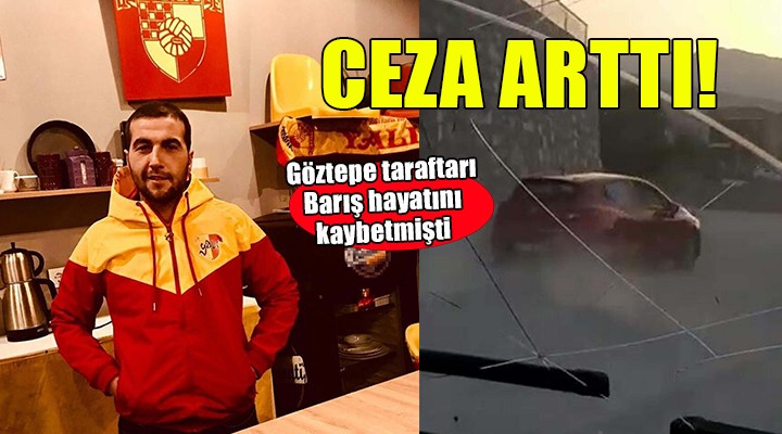 Barış ın öldüğü kaza davasında ceza arttı!