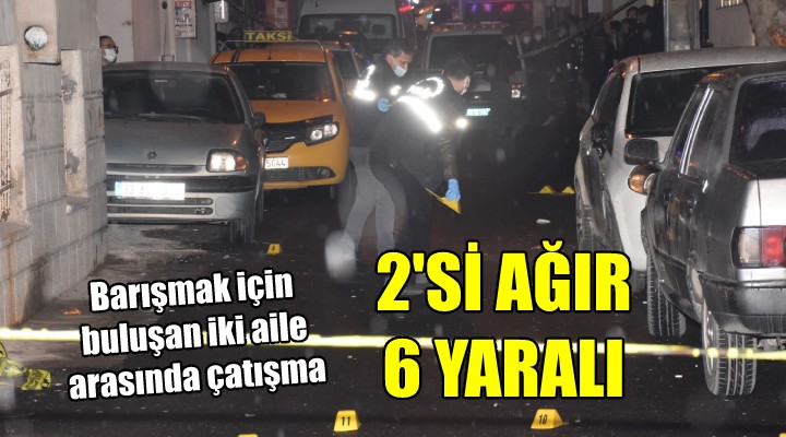 Barışmak için buluşan iki aile arasında silahlı kavga: 2 si ağır 6 yaralı