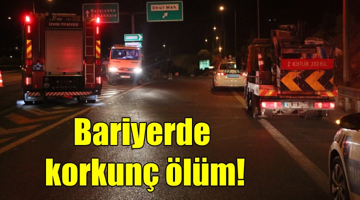 Bariyerde korkunç ölüm!