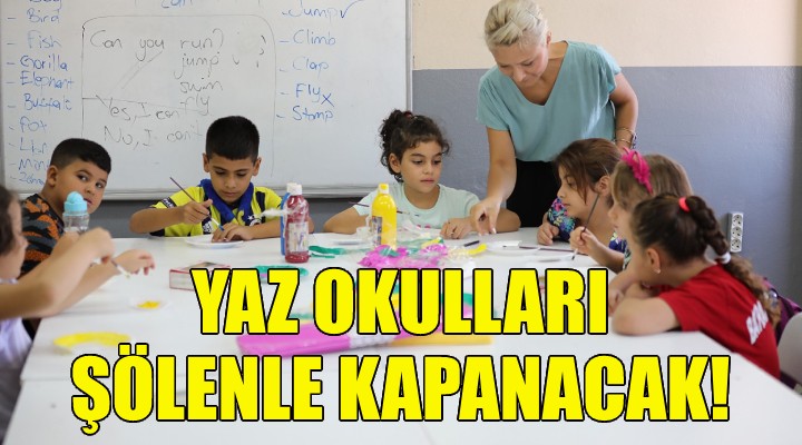 Basamak Yaz Okulları şölenle kapanacak!