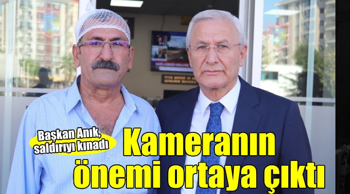 Başkan Anık saldırıyı kınadı, kameranın önemine dikkat çekti